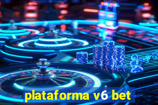 plataforma v6 bet